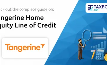 Tangerine Home Equity Line of Credit: Your Complete Guide
