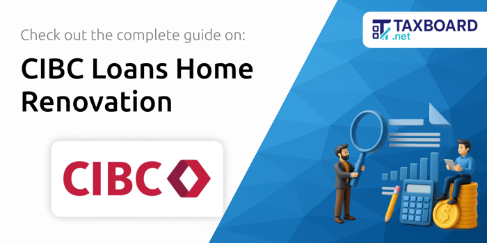 CIBC Loans Home Renovation: Your Complete Guide